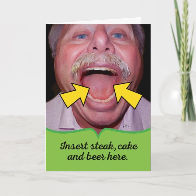 Insert Steak, Cake and Beer Here Birthday for Him Card (Front)