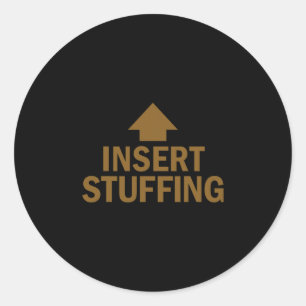 Insert Stuffing Funny Thanksgiving Pointing Arrow Classic Round Sticker