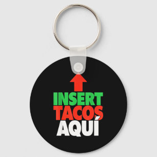 Insert tacos aquí spanglish taco tuesday fiesta key ring