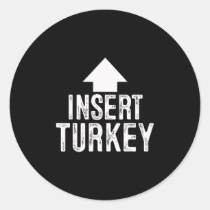 Insert Turkey Thanksgiving Halloween Pointing Arro Classic Round Sticker