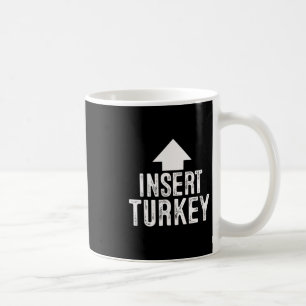 Insert Turkey Thanksgiving Halloween Pointing Arro Coffee Mug