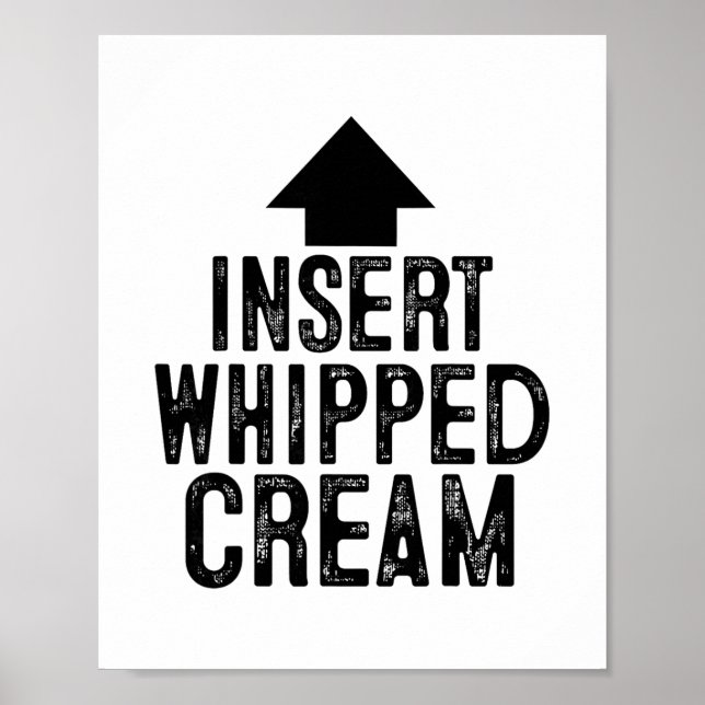 Insert Whipped Cream Funny Pointing Arrow To Mouth Poster (Front)