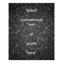 Insert Your Own Motivational Quote Modern Classic 
