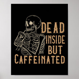 Inside But Caffeinated - Vintage Skeleton Hallowee Poster