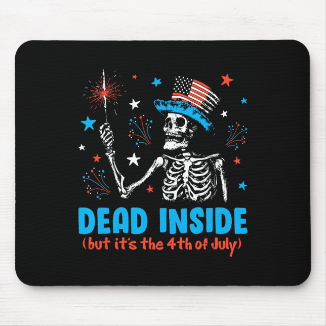 Inside But It The 4th Of July Skeleton Independenc Mouse Pad (Front)