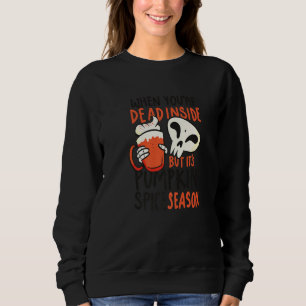 Inside dead pumpkin season   sweatshirt