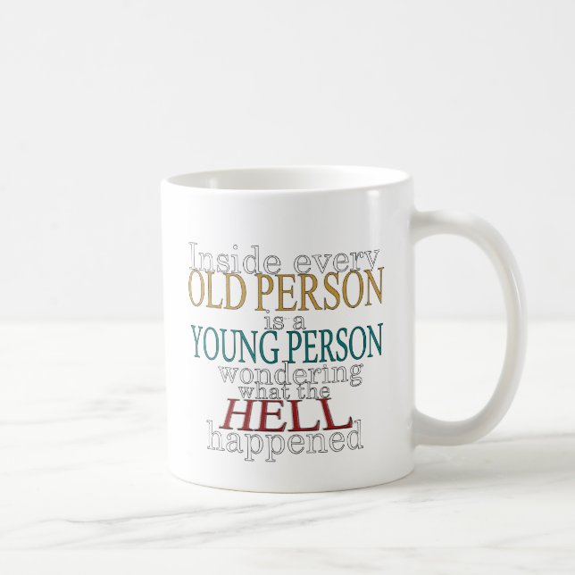 Inside Every Old Person Coffee Mug (Right)