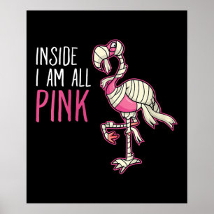 Inside I Am All Pink Flamingo   Funny Flamingo Poster