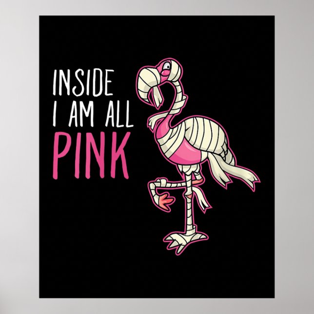 Inside I Am All Pink Flamingo | Funny Flamingo Poster (Front)