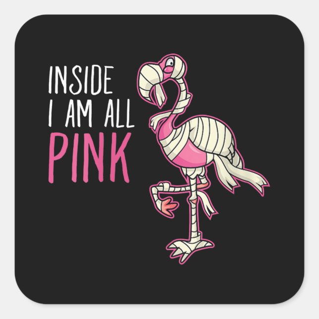 Inside I Am All Pink Flamingo | Funny Flamingo Square Sticker (Front)