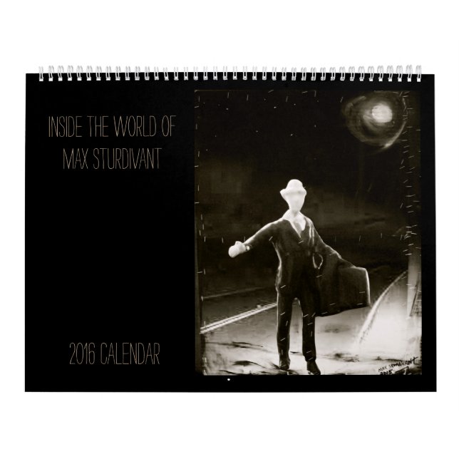 Inside the World of Max Sturdivant 2016 Calendar (Cover)