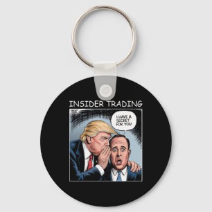 Insider Trading Trump - Funny Key Ring