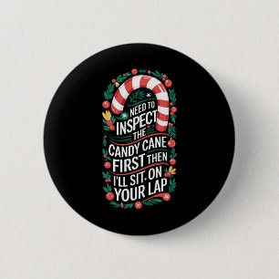 Inspect The Candy Cane First - Dirty Adult Humour 6 Cm Round Badge