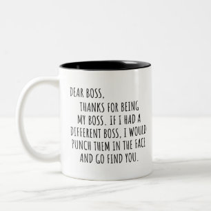 Inspiration Dear Boss Thanks for Being my Boss Fun Two-Tone Coffee Mug