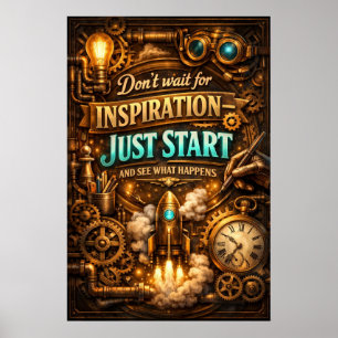 Inspiration Just Start Steampunk Rocket Art Poster