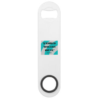Inspiration Speed Bottle Opener 