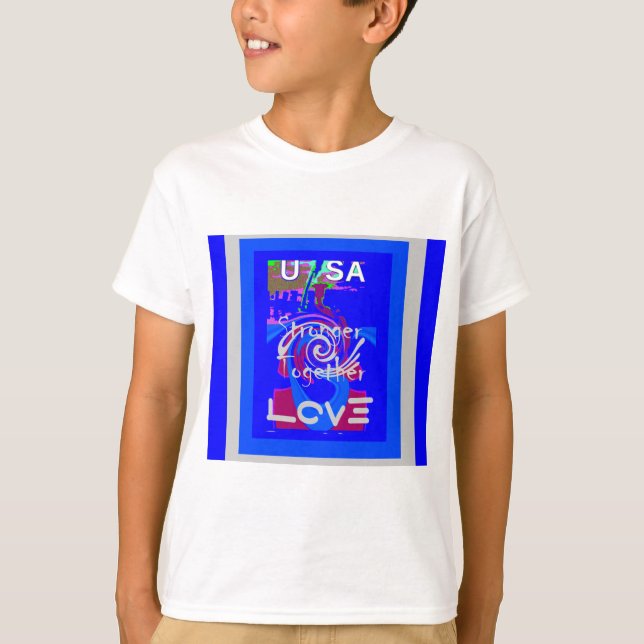 Inspiration USA We Are Stronger Together With Love T-Shirt (Front)