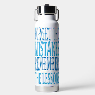 Inspiration Words "forget the mistakes" Tumbler Water Bottle