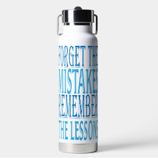 Inspiration Words "forget the mistakes" Tumbler Water Bottle