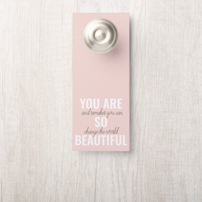 Inspiration You Are So Beautiful Positive Quote  Door Hanger (On Knob)