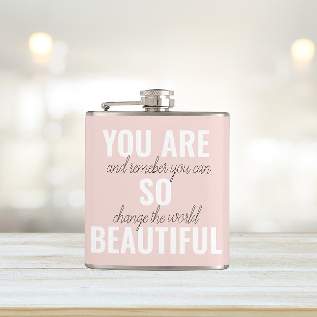 Inspiration You Are So Beautiful Positive Quote  Hip Flask (Creator Uploaded)
