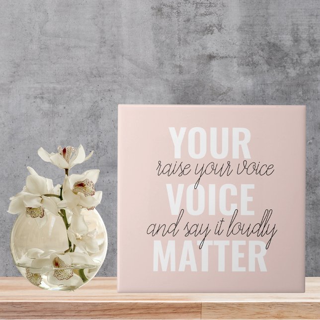 Inspiration Your Voice Matter Motivation Quote Ceramic Tile (Creator Uploaded)