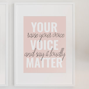 Inspiration Your Voice Matter Motivation Quote Poster