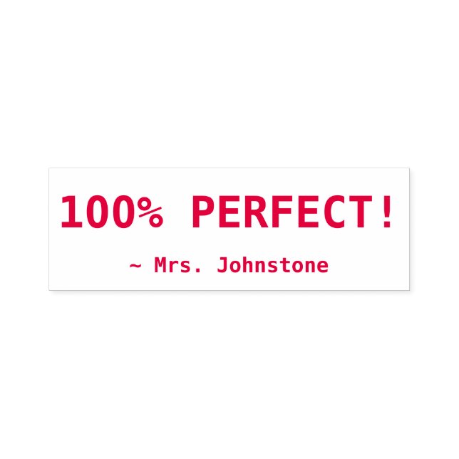 Inspirational "100% PERFECT!" + Custom Tutor Name Self-inking Stamp (Design)