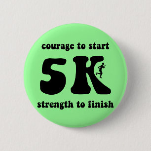 Inspirational 5K 6 Cm Round Badge