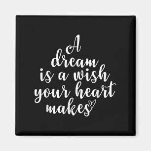 Inspirational, A Dream Is A Wish, Motivational Quo Magnet