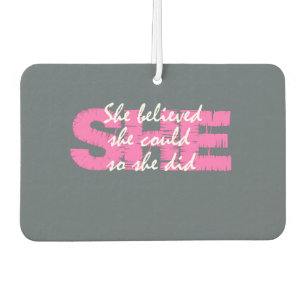 Inspirational and Motivational She Quote Grey Pink Car Air Freshener