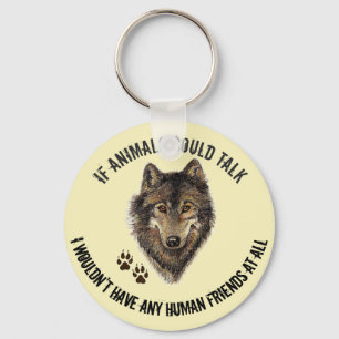 Inspirational Animal Friends Wolf Fun Quote Key Ring