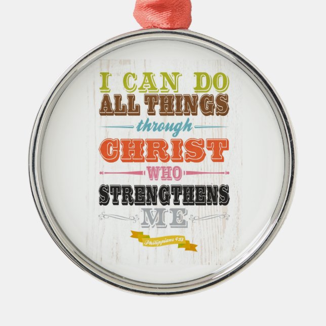 Inspirational Art - Christ Strengthens Me. Metal Tree Decoration (Front)