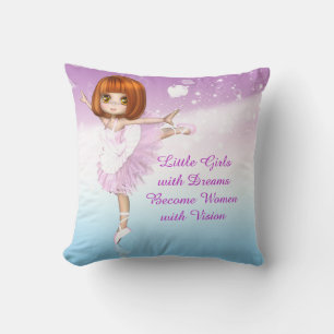 Inspirational Ballerina Little Girls Dream Quote Cushion