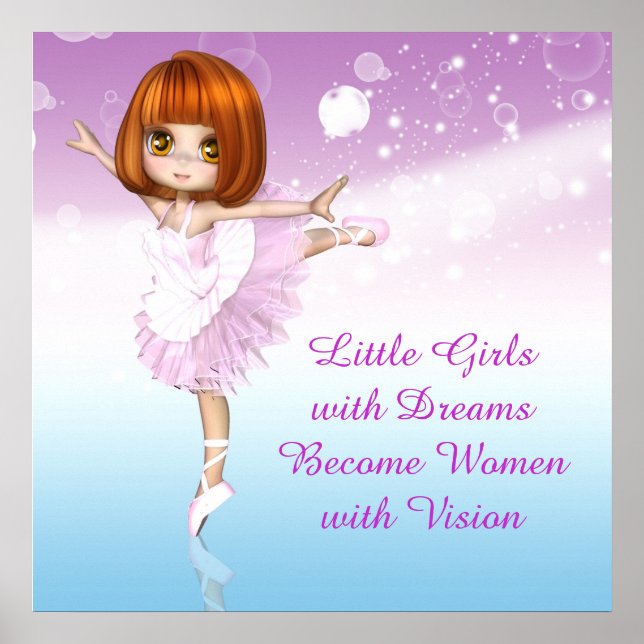 Inspirational Ballerina Little Girls Dream Quote Poster (Front)