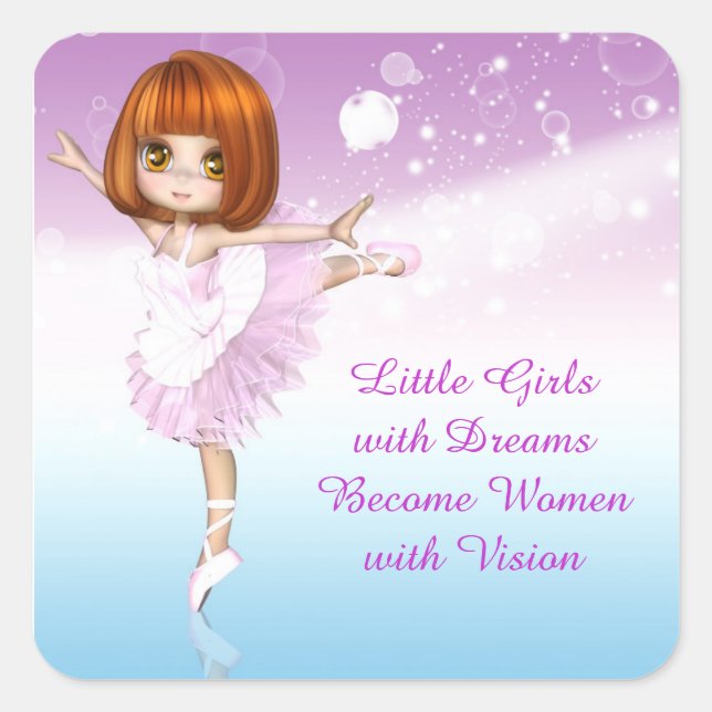 Inspirational Ballerina – Little Girls with Dreams Square Sticker (Front)