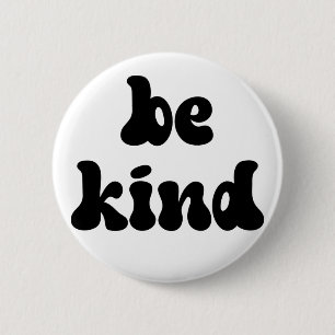 Inspirational Be Kind 6 Cm Round Badge