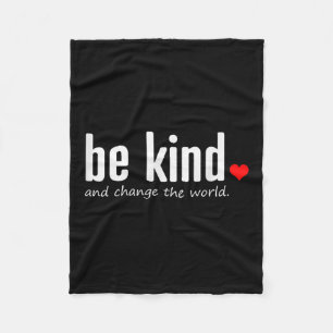 Inspirational Be Kind And Change The World Quote G Fleece Blanket