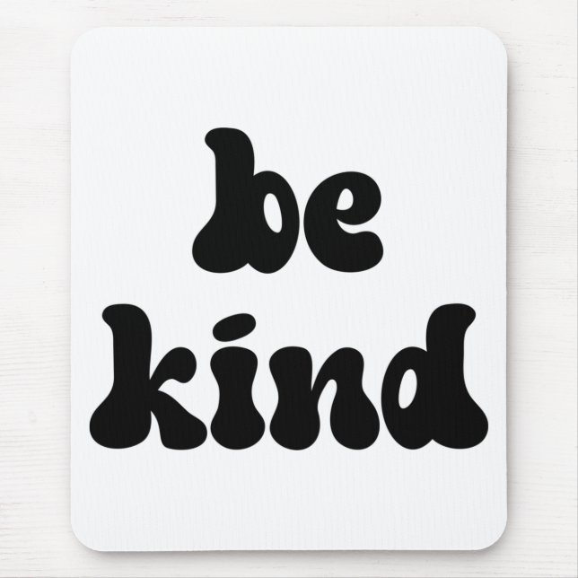 Inspirational Be Kind Mouse Pad (Front)