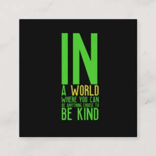 Inspirational be kind quote square business card