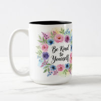 Inspirational Be Kind to Yourself Floral 