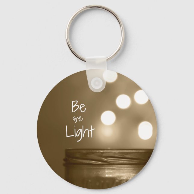 Inspirational Be the Light Quote Key Ring (Front)