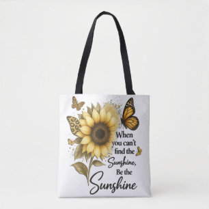 inspirational Be The Sunshine/Sunflower Tote Bag