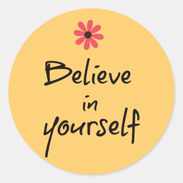Inspirational Believe in yourself Quote Classic Round Sticker (Front)
