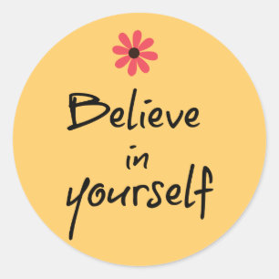 Inspirational Believe in yourself Quote Classic Round Sticker