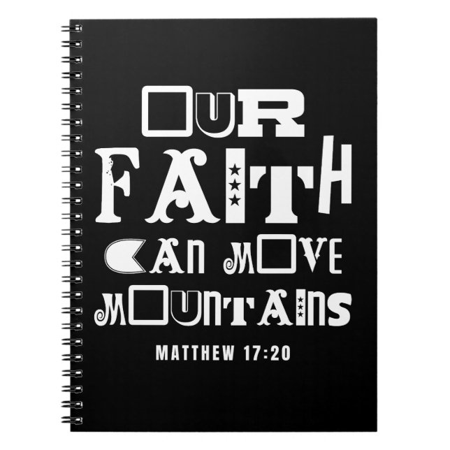 Inspirational Bible Quote Faith Move Mountains Notebook (Front)
