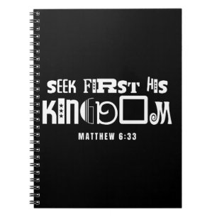 Inspirational Bible Quote Seek First His Kingdom Notebook