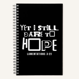 Inspirational Bible Quote Still Dare to Hope Notebook