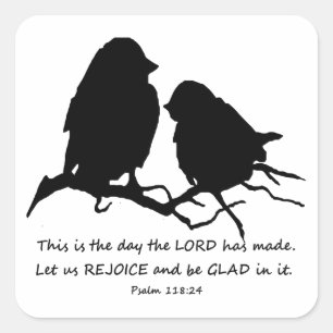Inspirational Bible Verse Psalm 118:24 Birds Square Sticker