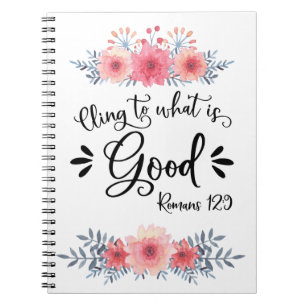 Inspirational Bible Verses - Romans 12:9 Notebook